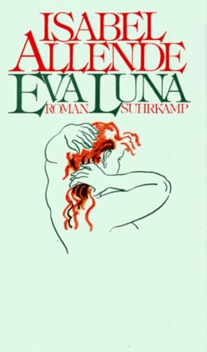 Buchcover Eva Luna | Isabel Allende | EAN 9783518401347 | ISBN 3-518-40134-3 | ISBN 978-3-518-40134-7