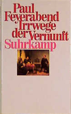 Buchcover Irrwege der Vernunft | Paul K Feyerabend | EAN 9783518401613 | ISBN 3-518-40161-0 | ISBN 978-3-518-40161-3