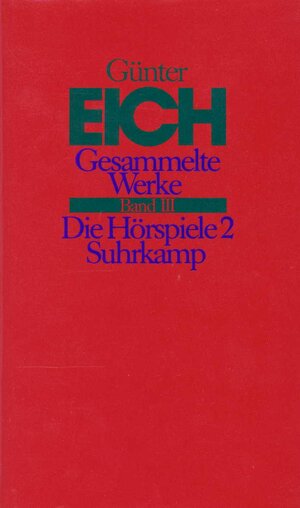 Buchcover Gesammelte Werke in vier Bänden. Revidierte Ausgabe | Günter Eich | EAN 9783518402115 | ISBN 3-518-40211-0 | ISBN 978-3-518-40211-5