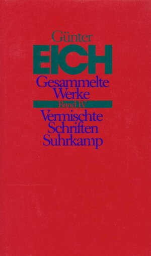 Buchcover Gesammelte Werke in vier Bänden. Revidierte Ausgabe | Günter Eich | EAN 9783518402122 | ISBN 3-518-40212-9 | ISBN 978-3-518-40212-2