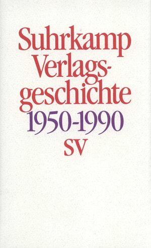 Buchcover Geschichte des Suhrkamp Verlages  | EAN 9783518403198 | ISBN 3-518-40319-2 | ISBN 978-3-518-40319-8