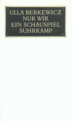 Buchcover Nur Wir | Ulla Berkéwicz | EAN 9783518403211 | ISBN 3-518-40321-4 | ISBN 978-3-518-40321-1