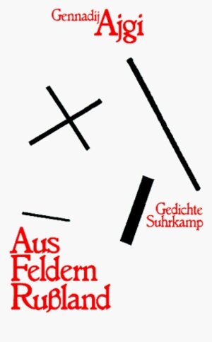 Aus Feldern Rußland. Gedichte. Prosa