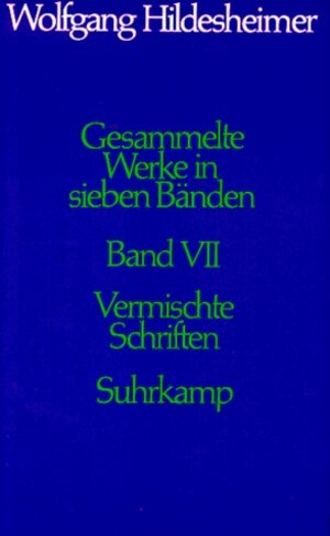 Buchcover Gesammelte Werke in sieben Bänden | Wolfgang Hildesheimer | EAN 9783518404089 | ISBN 3-518-40408-3 | ISBN 978-3-518-40408-9