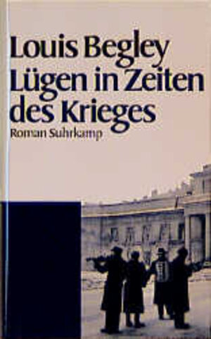 Buchcover Lügen in Zeiten des Krieges | Louis Begley | EAN 9783518406526 | ISBN 3-518-40652-3 | ISBN 978-3-518-40652-6