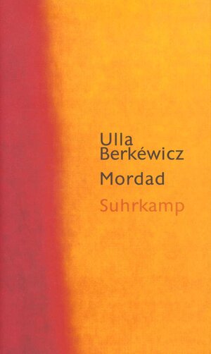 Buchcover Mordad | Ulla Berkéwicz | EAN 9783518407073 | ISBN 3-518-40707-4 | ISBN 978-3-518-40707-3