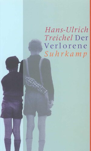 Buchcover Der Verlorene | Hans-Ulrich Treichel | EAN 9783518409565 | ISBN 3-518-40956-5 | ISBN 978-3-518-40956-5