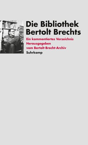 Buchcover Die Bibliothek Bertolt Brechts  | EAN 9783518409763 | ISBN 3-518-40976-X | ISBN 978-3-518-40976-3
