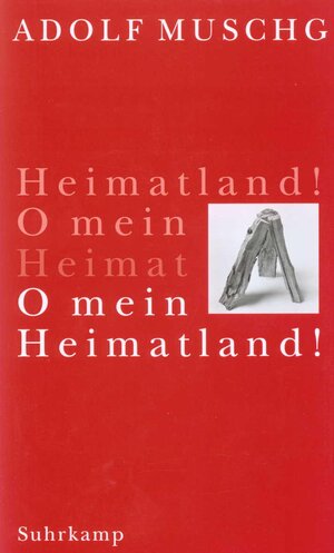 Buchcover O mein Heimatland! | Adolf Muschg | EAN 9783518410158 | ISBN 3-518-41015-6 | ISBN 978-3-518-41015-8