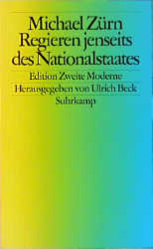 Buchcover Regieren jenseits des Nationalstaates | Michael Zürn | EAN 9783518410189 | ISBN 3-518-41018-0 | ISBN 978-3-518-41018-9