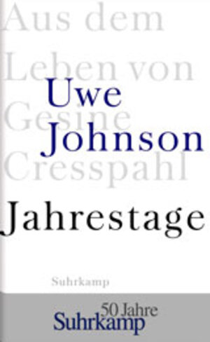 Jahrestage: Aus dem Leben von Gesine Cresspahl. Einbändige Ausgabe