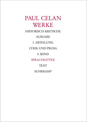 Buchcover Werke. Historisch-kritische Ausgabe. I. Abteilung: Lyrik und Prosa | Paul Celan | EAN 9783518413296 | ISBN 3-518-41329-5 | ISBN 978-3-518-41329-6