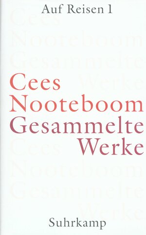 Buchcover Gesammelte Werke in neun Bänden | Cees Nooteboom | EAN 9783518415641 | ISBN 3-518-41564-6 | ISBN 978-3-518-41564-1