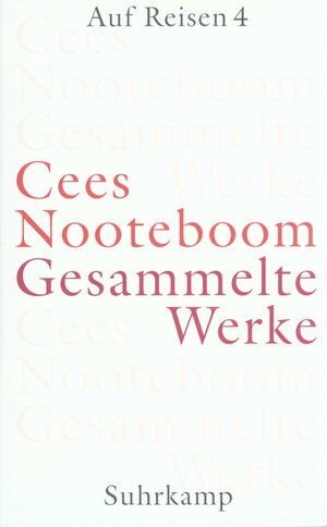 Gesammelte Werke in neun Bänden: Band 7: Auf Reisen 4: Bd. 7