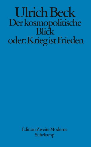 Buchcover Der kosmopolitische Blick oder: Krieg ist Frieden | Ulrich Beck | EAN 9783518416082 | ISBN 3-518-41608-1 | ISBN 978-3-518-41608-2