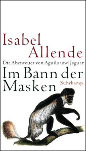 Im Bann der Masken: Roman: Die Abenteuer von Aguila und Jaguar