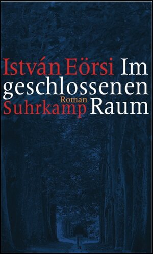 Buchcover Im geschlossenen Raum | István Eörsi | EAN 9783518417492 | ISBN 3-518-41749-5 | ISBN 978-3-518-41749-2