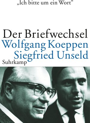 Buchcover »Ich bitte um ein Wort...« | Wolfgang Koeppen | EAN 9783518417683 | ISBN 3-518-41768-1 | ISBN 978-3-518-41768-3