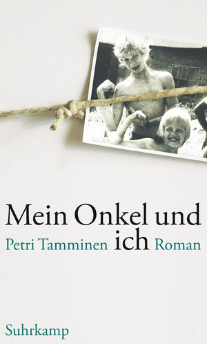 Buchcover Mein Onkel und ich | Petri Tamminen | EAN 9783518418864 | ISBN 3-518-41886-6 | ISBN 978-3-518-41886-4