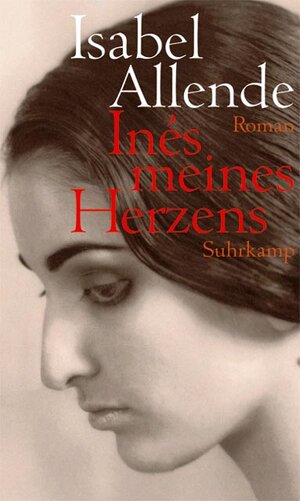 Buchcover Inés meines Herzens | Isabel Allende | EAN 9783518419304 | ISBN 3-518-41930-7 | ISBN 978-3-518-41930-4