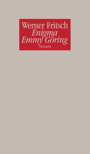 Buchcover Enigma Emmy Göring | Werner Fritsch | EAN 9783518419519 | ISBN 3-518-41951-X | ISBN 978-3-518-41951-9