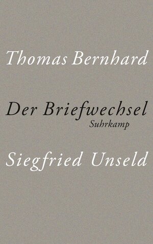 Buchcover Der Briefwechsel Thomas Bernhard/Siegfried Unseld | Thomas Bernhard | EAN 9783518419700 | ISBN 3-518-41970-6 | ISBN 978-3-518-41970-0