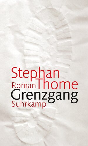 Buchcover Grenzgang | Stephan Thome | EAN 9783518421161 | ISBN 3-518-42116-6 | ISBN 978-3-518-42116-1