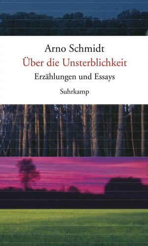 Buchcover Über die Unsterblichkeit | Arno Schmidt | EAN 9783518421239 | ISBN 3-518-42123-9 | ISBN 978-3-518-42123-9