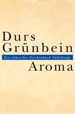 Buchcover Aroma | Durs Grünbein | EAN 9783518421673 | ISBN 3-518-42167-0 | ISBN 978-3-518-42167-3