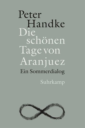 Buchcover Die schönen Tage von Aranjuez | Peter Handke | EAN 9783518423110 | ISBN 3-518-42311-8 | ISBN 978-3-518-42311-0