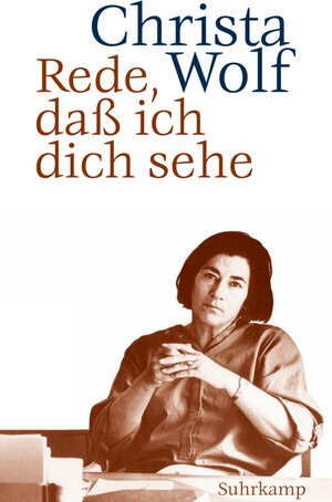 Buchcover Rede, daß ich dich sehe | Christa Wolf | EAN 9783518423134 | ISBN 3-518-42313-4 | ISBN 978-3-518-42313-4