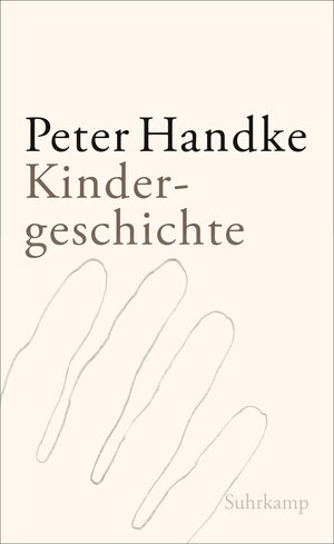 Buchcover Kindergeschichte | Peter Handke | EAN 9783518423196 | ISBN 3-518-42319-3 | ISBN 978-3-518-42319-6
