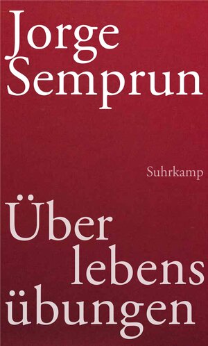 Buchcover Überlebensübungen | Jorge Semprún | EAN 9783518423844 | ISBN 3-518-42384-3 | ISBN 978-3-518-42384-4