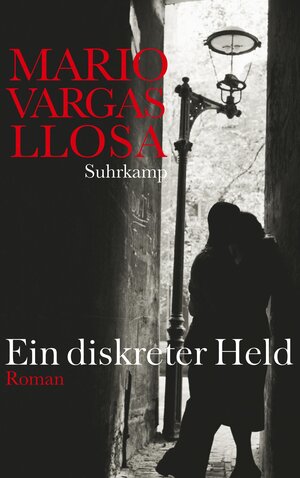 Buchcover Ein diskreter Held | Mario Vargas Llosa | EAN 9783518424001 | ISBN 3-518-42400-9 | ISBN 978-3-518-42400-1