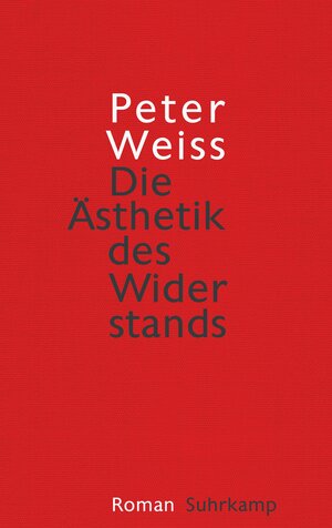 Buchcover Die Ästhetik des Widerstands | Peter Weiss | EAN 9783518425510 | ISBN 3-518-42551-X | ISBN 978-3-518-42551-0