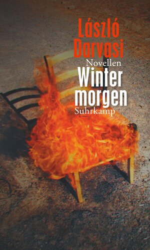 Buchcover Wintermorgen | László Darvasi | EAN 9783518425527 | ISBN 3-518-42552-8 | ISBN 978-3-518-42552-7