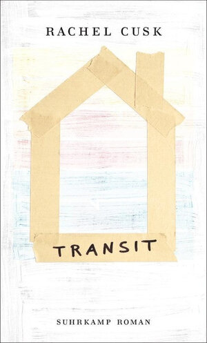 Buchcover Transit | Rachel Cusk | EAN 9783518425916 | ISBN 3-518-42591-9 | ISBN 978-3-518-42591-6