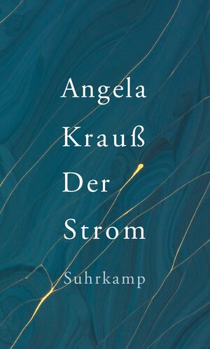 Buchcover Der Strom | Angela Krauß | EAN 9783518428672 | ISBN 3-518-42867-5 | ISBN 978-3-518-42867-2