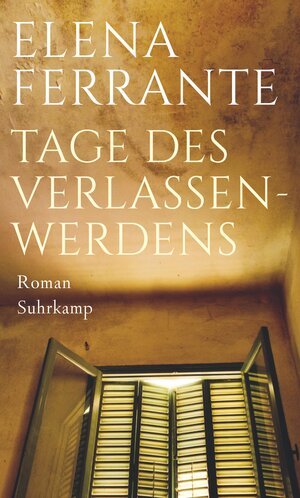 Buchcover Tage des Verlassenwerdens | Elena Ferrante | EAN 9783518428856 | ISBN 3-518-42885-3 | ISBN 978-3-518-42885-6