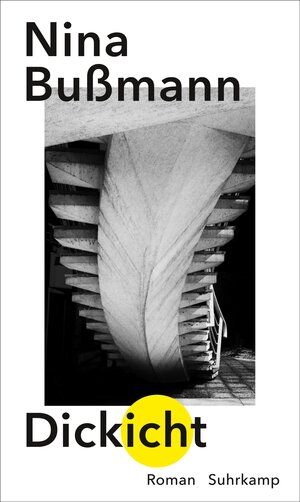 Buchcover Dickicht | Nina Bußmann | EAN 9783518429105 | ISBN 3-518-42910-8 | ISBN 978-3-518-42910-5