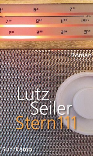 Buchcover Stern 111 | Lutz Seiler | EAN 9783518429259 | ISBN 3-518-42925-6 | ISBN 978-3-518-42925-9