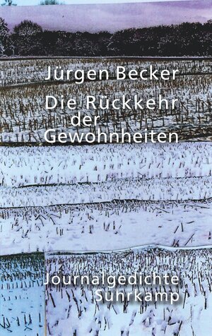 Buchcover Die Rückkehr der Gewohnheiten | Jürgen Becker | EAN 9783518430453 | ISBN 3-518-43045-9 | ISBN 978-3-518-43045-3