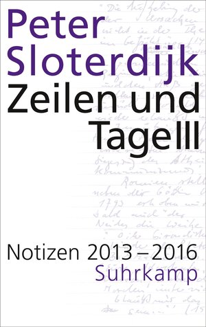 Buchcover Zeilen und Tage III | Peter Sloterdijk | EAN 9783518431474 | ISBN 3-518-43147-1 | ISBN 978-3-518-43147-4