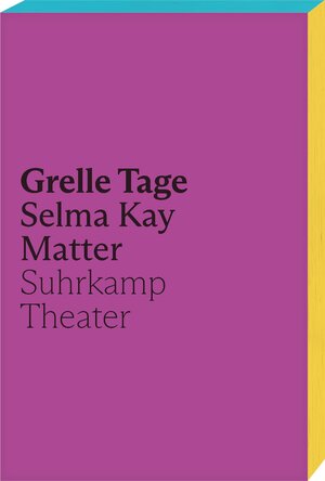 Buchcover Grelle Tage | Selma Kay Matter | EAN 9783518431511 | ISBN 3-518-43151-X | ISBN 978-3-518-43151-1