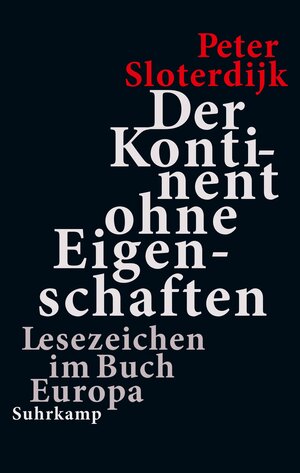 Buchcover Der Kontinent ohne Eigenschaften | Peter Sloterdijk | EAN 9783518432143 | ISBN 3-518-43214-1 | ISBN 978-3-518-43214-3