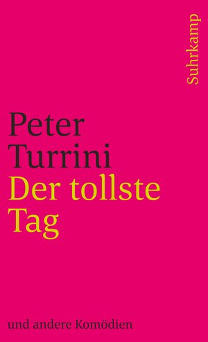 Buchcover Der tollste Tag | Peter Turrini | EAN 9783518455265 | ISBN 3-518-45526-5 | ISBN 978-3-518-45526-5