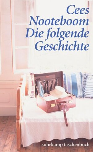 Buchcover Die folgende Geschichte | Cees Nooteboom | EAN 9783518456163 | ISBN 3-518-45616-4 | ISBN 978-3-518-45616-3