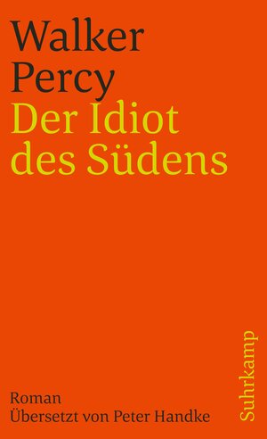 Buchcover Der Idiot des Südens | Walker Percy | EAN 9783518456286 | ISBN 3-518-45628-8 | ISBN 978-3-518-45628-6