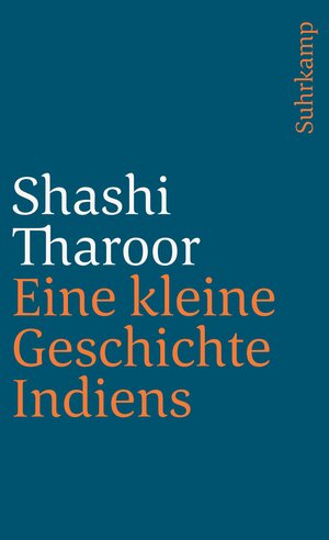 Buchcover Eine kleine Geschichte Indiens | Shashi Tharoor | EAN 9783518456781 | ISBN 3-518-45678-4 | ISBN 978-3-518-45678-1