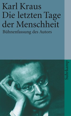 Buchcover Die letzten Tage der Menschheit | Karl Kraus | EAN 9783518457153 | ISBN 3-518-45715-2 | ISBN 978-3-518-45715-3